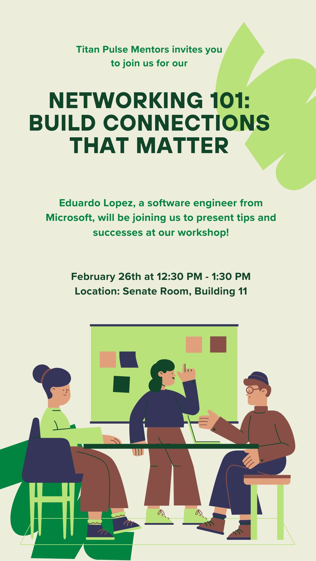 Flyer for Networking 101: Building Connections that Matter, Feb. 26, 12:30 - 1:30 p.m. in the Building 11 Student Center. 